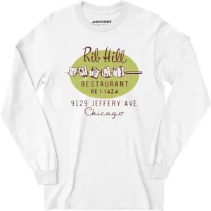 Rib Hill - Chicago, IL - Vintage Restaurant - Long Sleeve T-Shirt